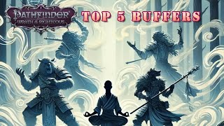 Pathfinder WOTR Top 5 Buffers [upl. by Obmar344]