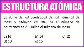 La suma de los cuadrados de los números de masa y atómico es 180 Si el número de neutrones es 6 [upl. by Mortimer]