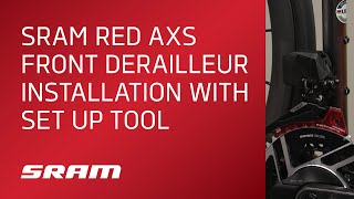 SRAM RED AXS Front Derailleur Installation with Set Up Tool [upl. by Armanda]