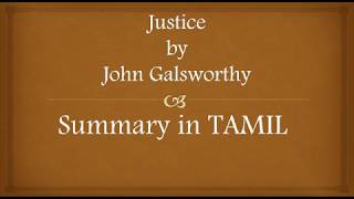 Justice by John Galsworthy summary in TAMIL [upl. by Tessa681]