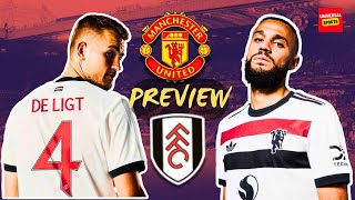 De Ligt AND Mazraoui DEBUT  Man Utd vs Fulham Preview  SIGN amp GO [upl. by Enytsuj537]