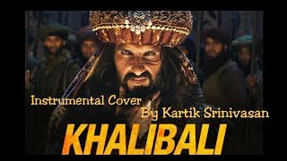 Khalibali  Instrumental Cover  Kartik Srinivasan  Padmaavat  Ranveer Singh [upl. by Putnem]