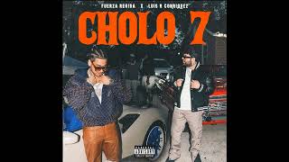 Cholo 7 Instrumental  Fuerza Regida x Luis R Conriquez [upl. by Broome932]