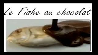 Le Fishe au chocolat [upl. by Budde172]