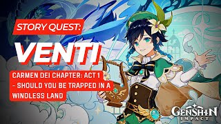 STORY QUEST Venti  Should You Be Trapped In A Windless Land All Cutscenes Only  Genshin Impact [upl. by Ecienaj767]