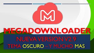 MegaDownloader v29  New MegaDownloader  MEGA sin limites  2024  Modo Oscuro  MEGASINLIMITES [upl. by Nairam722]