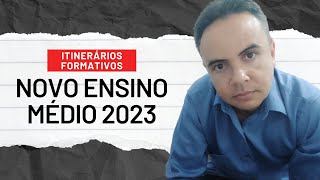 ITINERARIOS FORMATIVOS NOVO ENSINO MÉDIO 2024 NOVO ENSINO MÉDIO ITINERARIOS FORMATIVOS 2024 [upl. by Perlman966]