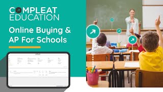 Online Buying amp Accounts Payable Automation for Schools amp Multi Academy Trusts  Compleat Education [upl. by Formenti693]