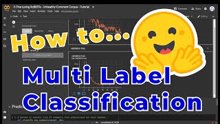 MultiLabel Classification on Unhealthy Comments  Finetuning RoBERTa with PyTorch  Coding Tutorial [upl. by Botnick]