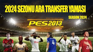 Pes 2013 Ara Transfer Yaması 2024 Kadrolarıyla Güncel 100 Tavsiye Biten Tüm Takımlar [upl. by Aneeres]