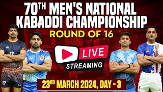 🟢Live 70th senior national kabaddi championship 2024 Day 3 [upl. by Rockey351]