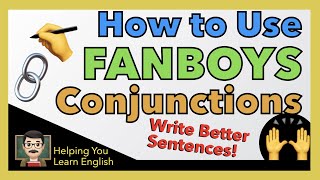 How to use Coordinating Conjunctions  FANBOYS  Write Better Sentences [upl. by Gilmore865]