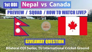 Nepal vs Canada Live Match Preview Bilateral Series Squad Playing XI TV Guide How to watch live [upl. by Deegan762]