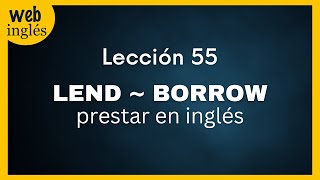 ★55 LEND  BORROW  Cómo Decir Prestar en Inglés [upl. by Ellenig]