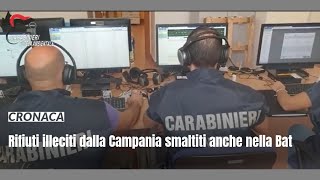 Rifiuti illeciti dalla Campania smaltiti anche nella Bat arrestati imprenditori [upl. by Gyasi]