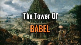 The Meaning of the Tower of Babel [upl. by Roosnam]