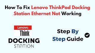 How To Fix Lenovo ThinkPad Docking Station Ethernet Not Working [upl. by Assiled]