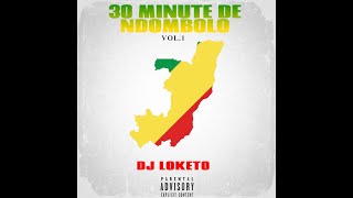 NDOMBOLO 30 MINUTE MIX BY DJ LOKETO [upl. by Storz]