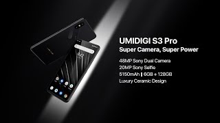 Officially introducing 48MP UMIDIGI S3 Pro [upl. by Sadler257]