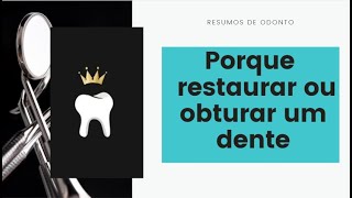 Porque restaurar ou obturar um dente [upl. by Fletch159]