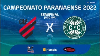 Athletico x Coritiba  AO VIVO  Semifinal  Campeonato Paranaense 2022  Jogo Ida  RICMAIS [upl. by Ishii]