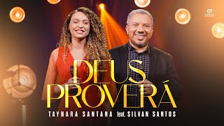 Deus Proverá  Taynara Santana feat Silvan Santos [upl. by Mitzi]