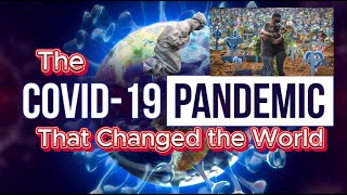 COVID19 The Pandemic That Changed the World [upl. by Ecirad]