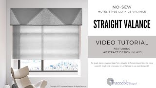 Traceable Designer NoSew Straight HotelStyle Cornice Valance cornice windowtreatments diy [upl. by Hgielah]