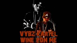 VYBZ KARTEL  WINE PON ME WEAPON RIDDIM JULY 2009 [upl. by Eleinad]