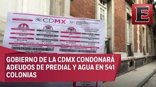 Gobierno de la CDMX condonará pago de predial y agua [upl. by Ahseka]