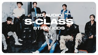 Stray Kids  SClass 특 8D AUDIO 🎧USE HEADPHONES🎧 [upl. by Cullan]