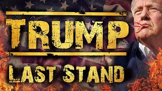 Trump The Last Stand [upl. by Eustatius503]