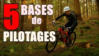 5 BASES DE PILOTAGE VTT  Astuces VTT [upl. by Teresita]