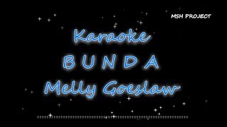 BUNDA  Melly Goeslaw Karaoke versi orchestra [upl. by Ahsenhoj]