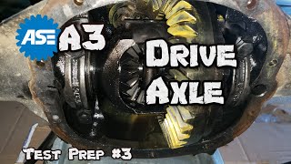 ASE A3 Test Prep 3  Drive Axle [upl. by Atiuqram]