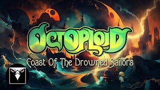 OCTOPLOID  Coast Of The Drowned Sailors feat Tomi Koivusaari Official Lyric Video [upl. by Zacharia900]