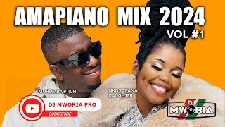 SA AMAPIANO MIX 2024 VOL 1  NKOSAZANA DAUGHTER MASTER KG KENEILWE MURUMBA PITCH BY DJ MWORIA [upl. by Drofyar]