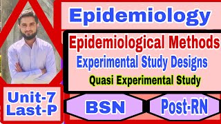 EXPERIMENTAL STUDY DESIGNQUASI EXPERIMENTAL STUDYUnit7Part5Epidemiological MethodsBSNPostRN [upl. by Baptista]