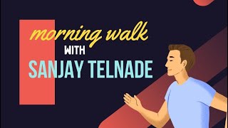 Morning Walk with sanjay telnade full video is out now motivation fitness viral like [upl. by Seaddon]