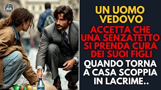 Un Vedovo Accetta lAiuto di una Senzatetto per Badare ai Suoi Figli Torna in Ansia a Casa Sua ma [upl. by Dewayne823]