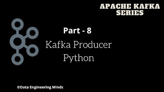 Apache Kafka Producer  Python  Confluent Kafka Python  SASLSSL  Apache Kafka Series  Part 08 [upl. by Merth860]