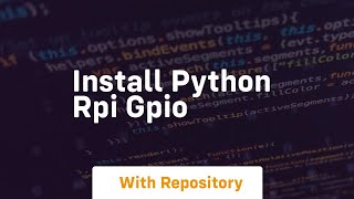 install python rpi gpio [upl. by Aerahs310]