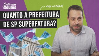 QUANTO A PREFEITURA DE SP SUPERFATURA  Café com Boulos [upl. by Dub715]