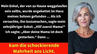 Mein Enkel der von zu Hause weggelaufen sein sollte wurde angekettet im Haus meines Sohnes [upl. by Nazar]