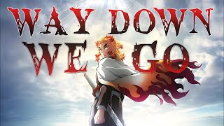 Demon Slayer  WAY DOWN WE GO  AMV [upl. by Lydie]