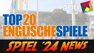 SPIEL 24  Top 20 englischsprachige Spiele Neuheiten [upl. by Blasien]