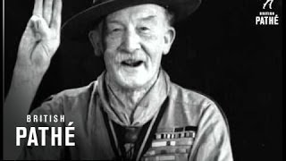 Lord Baden Powell 1931 [upl. by Wenonah]