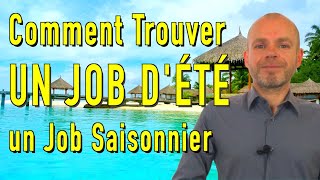 COMMENT TROUVER RAPIDEMENT UN JOB DÉTÉ UN JOB SAISONNIER [upl. by Akeemahs781]