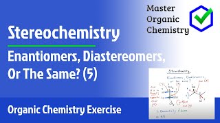 Enantiomers Diastereomers Or The Same 5 [upl. by Casilda]