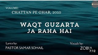 Masih Geet  Waqt Guzarta Ja Raha Hai  Zobia [upl. by Morrison114]